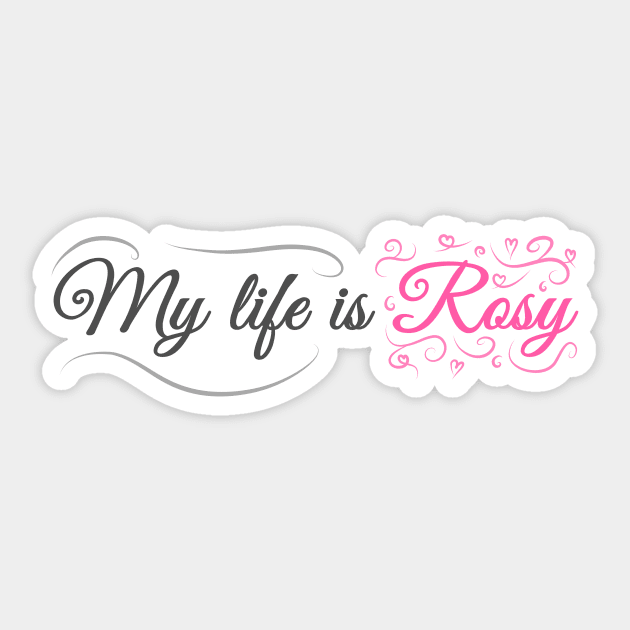 My life is Rosy! Sticker by ShinyBat